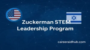 Zuckerman STEM fellowship program connecting US, Canada, and Israel researchers in science