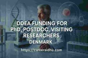 DDEA PhD, postdoc, and researcher grants in Denmark for international biomedical research collaboration