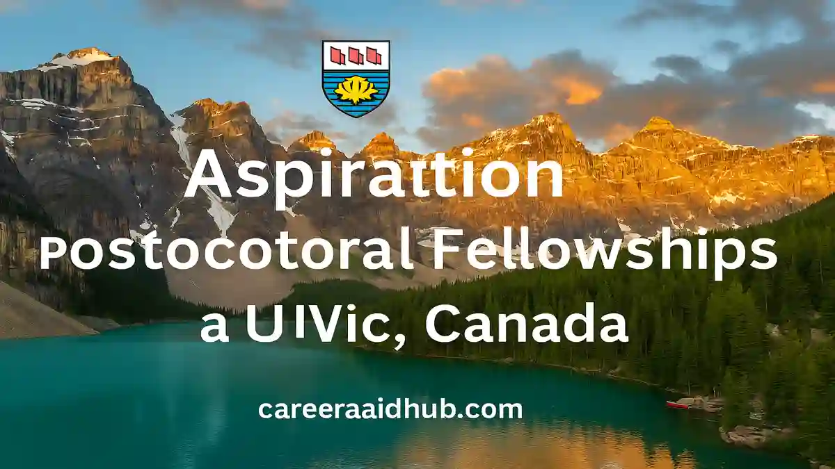 University of Victoria Aspiration Postdoctoral Fellowships with Canada landscape highlighting research funding and biodiversity awards