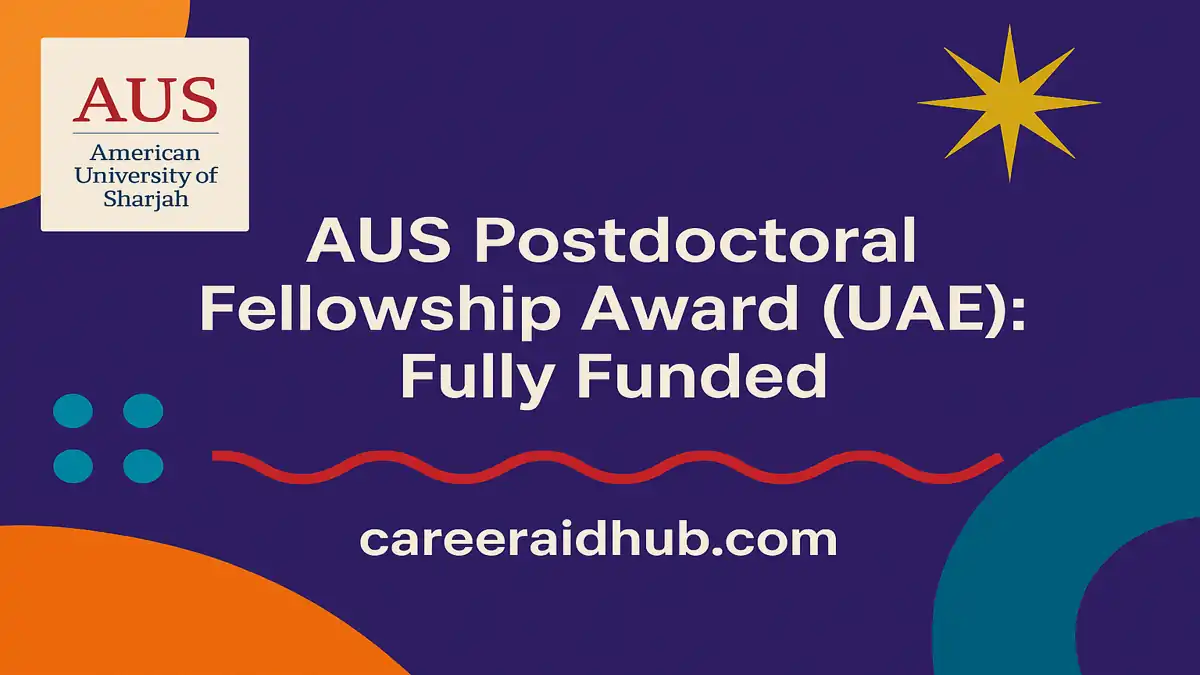 American University of Sharjah postdoctoral fellowship program offering two-year fully funded research opportunities in UAE