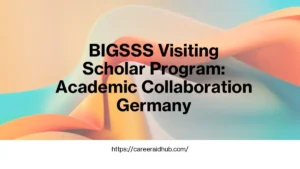 BIGSSS Visiting Scholar Program for international social science researchers at University of Bremen, Germany