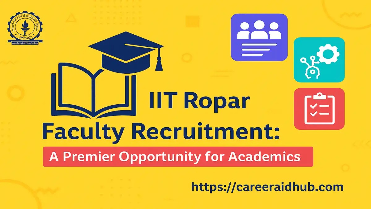 IIT Ropar faculty recruitment image banner showing departments, academic ranks, and application details.