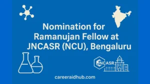 NCASR New Chemistry Unit Ramanujan Fellowship nomination guide for chemists seeking research leadership in India