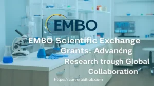 EMBO Scientific Exchange Grants support international research visits for scientists to gain skills and collaborations