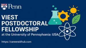 VIEST Postdoctoral Fellowship at University of Pennsylvania supporting energy science research and global innovation.