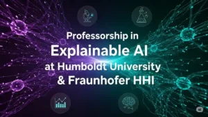 W3-S Professorship in Explainable AI at Humboldt University with Fraunhofer HHI collaboration opportunity