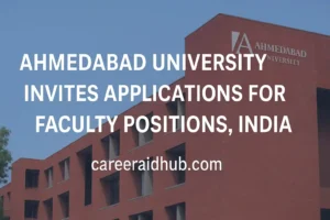 Ahmedabad University faculty recruitment opportunities across management, sciences, engineering, and heritage schools with tenure-track positions