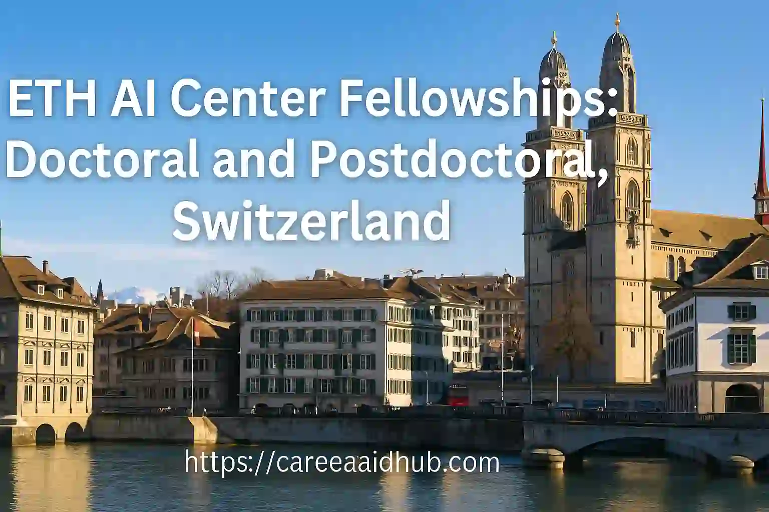 ETH AI Center doctoral and postdoctoral fellowship programs at ETH Zurich for interdisciplinary artificial intelligence research opportunities