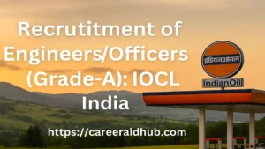 IOCL Grade-A engineers recruitment poster with application details, salary, eligibility, and selection process.