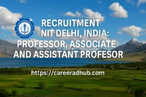Faculty recruitment notification at NIT Delhi showcasing open positions in engineering, sciences, and applied disciplines.
