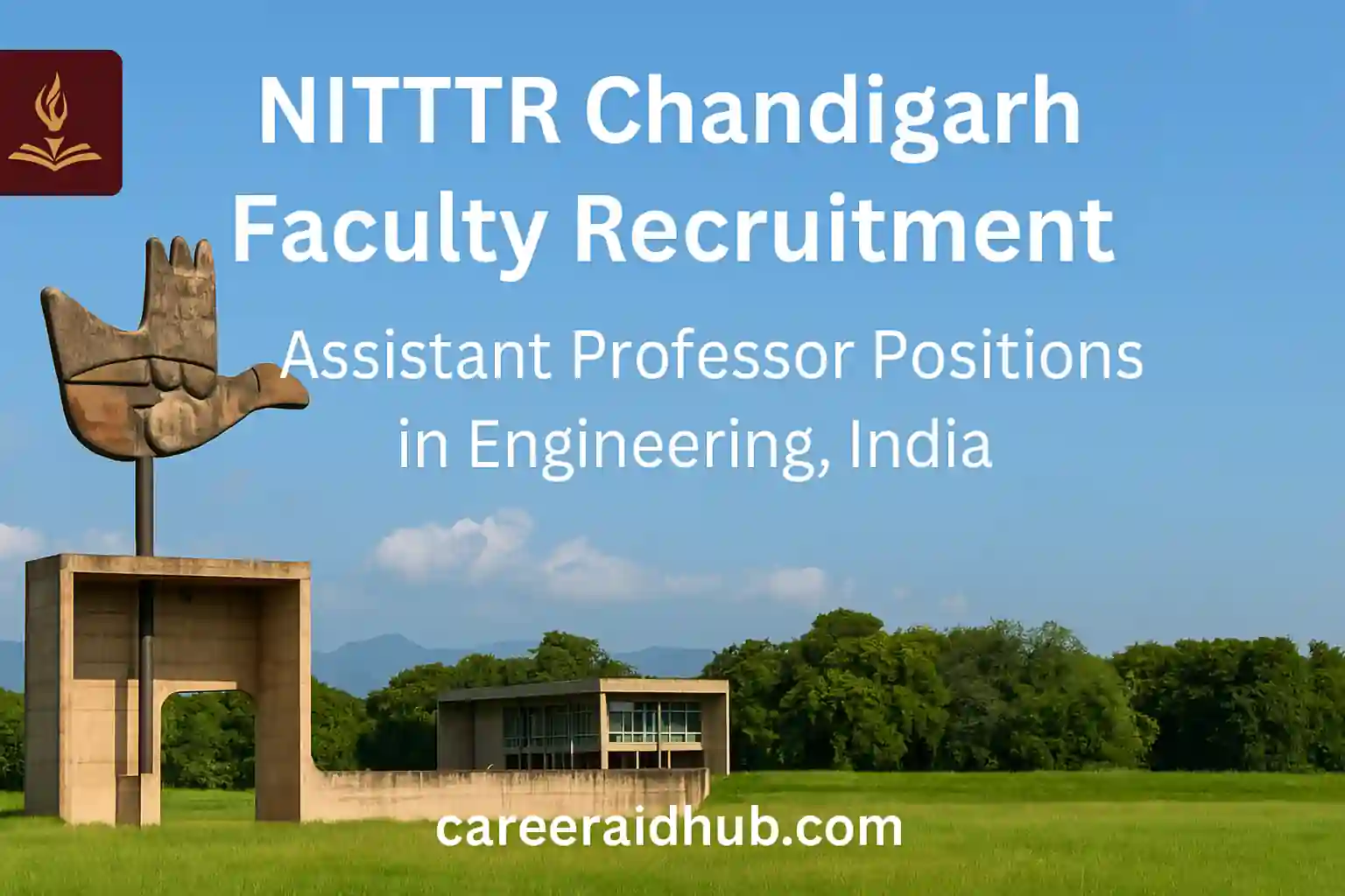 NITTTR Chandigarh Assistant Professor recruitment for CSE, Electrical, and ECE with application deadline and salary details