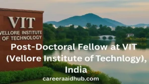 Post-Doctoral Fellowship at VIT Vellore for early-career researchers with mentorship, funding, and interdisciplinary opportunities
