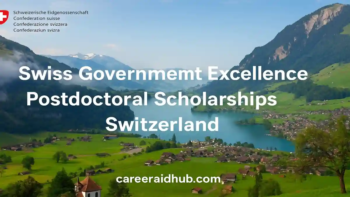 Swiss Government Excellence Postdoctoral Scholarship program for international researchers at Swiss universities and research institutions