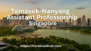 Temasek-Nanyang Assistant Professorship research opportunity for early-career scholars at NTU Singapore with defence innovation funding