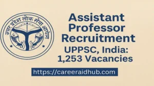 UPPSC Assistant Professor recruitment 1,253 vacancies across 28 disciplines in government colleges of Uttar Pradesh