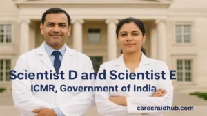 Scientist D and E vacancy circular by Department of Health Research for deputation and contract appointments