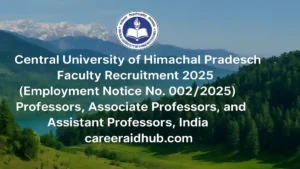 Central University of Himachal Pradesh faculty recruitment for professor and assistant professor vacancies