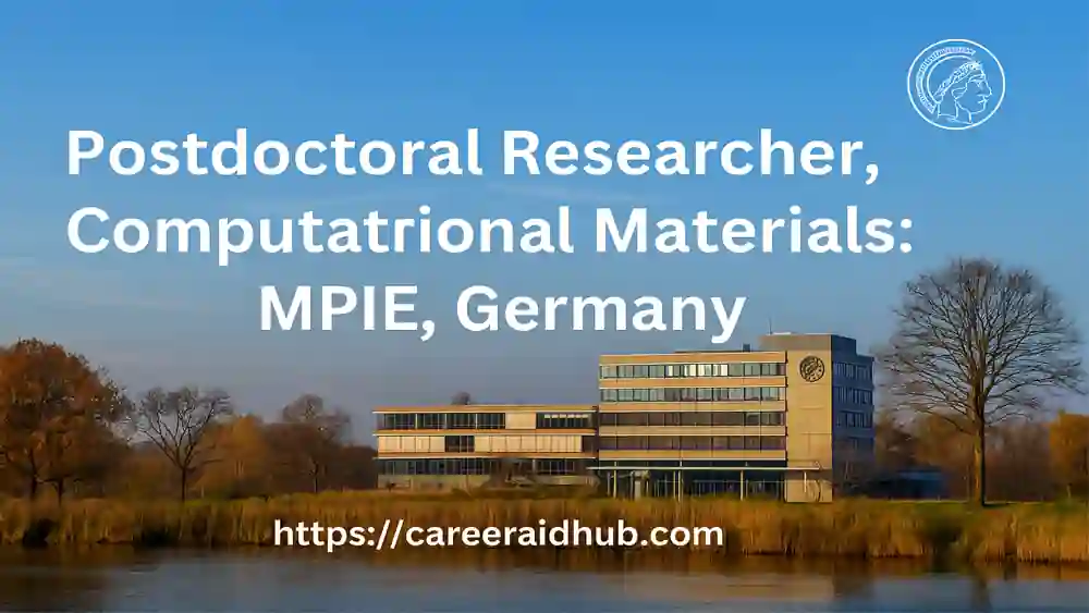 MPIE postdoctoral researcher computational materials role using DFT, atomistics, phase-field, machine learning in Düsseldorf Germany