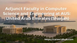 AUS campus skyline illustrating adjunct computer science and engineering faculty opportunity in a multicultural environment.