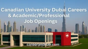 Canadian University Dubai careers image showing faculty and staff exploring job openings on modern campus