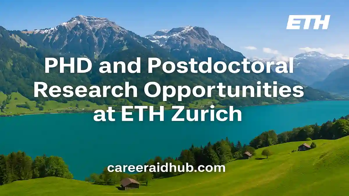 ETH Zurich campus view promoting fully funded PhD and postdoctoral research opportunities for international students and researchers