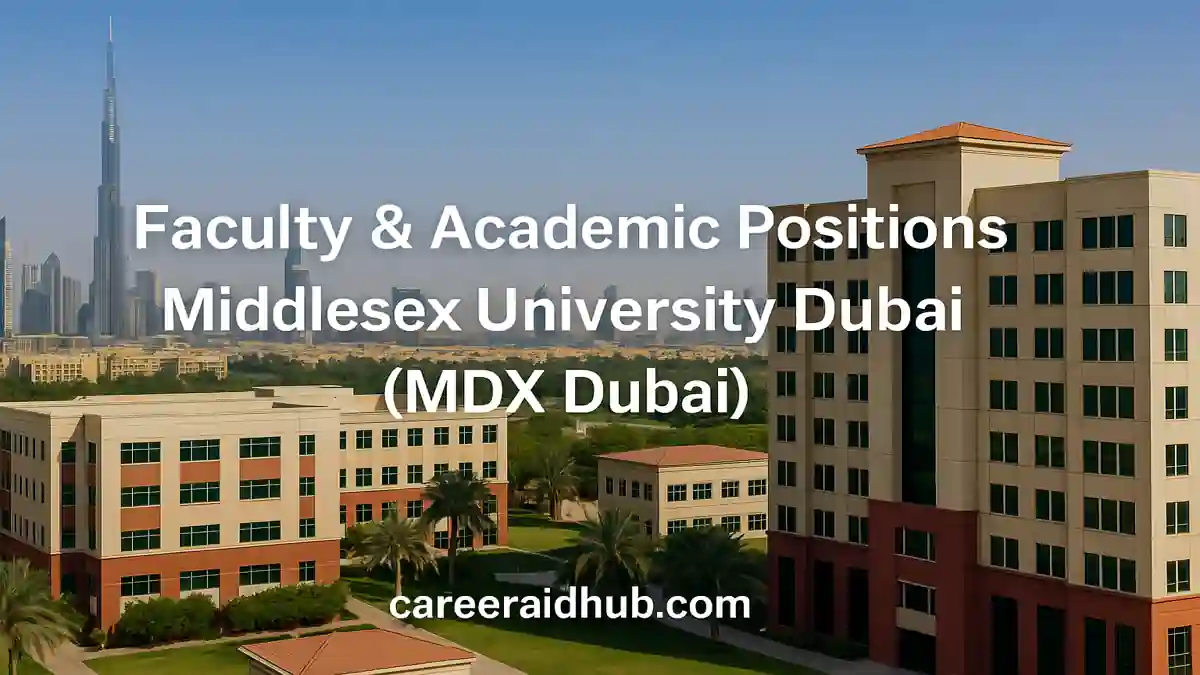 Aerial view of Middlesex University Dubai campus highlighting buildings and facilities for faculty recruitment opportunities