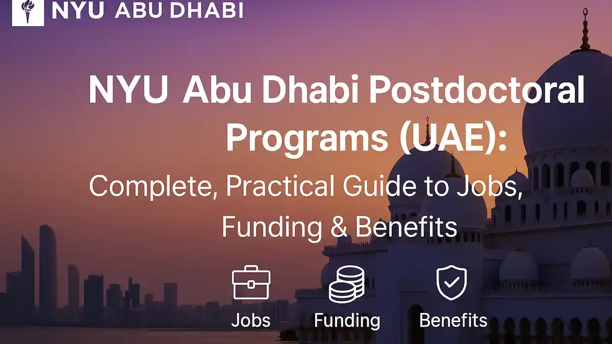 NYU Abu Dhabi postdoctoral programs overview with labs, funding, benefits, application tips, UAE research opportunities.