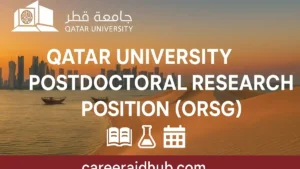 Qatar University postdoctoral research position guide covering stipend, benefits, eligibility, application steps, and deadlines overview