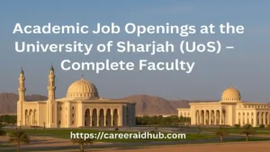 Scenic University of Sharjah campus banner highlighting current academic job openings and faculty recruitment opportunities.