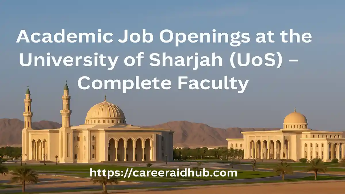 Scenic University of Sharjah campus banner highlighting current academic job openings and faculty recruitment opportunities.