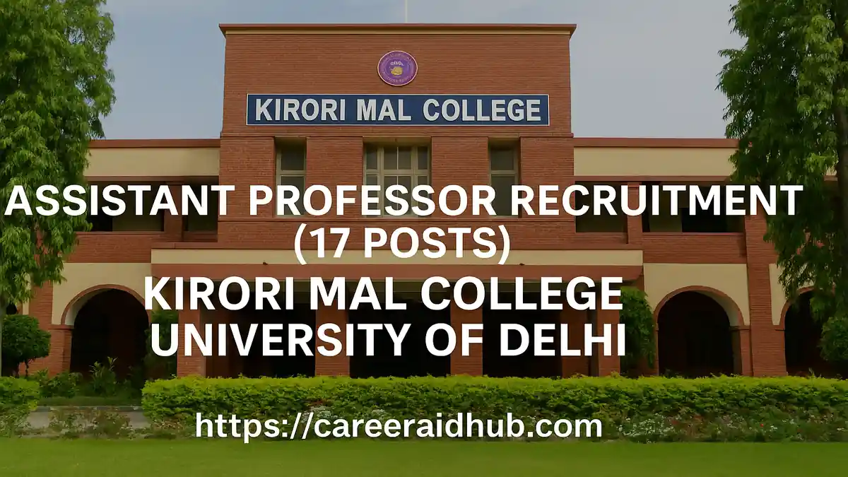 Kirori Mal College Delhi assistant professor recruitment banner highlighting vacancies, eligibility, and online application details