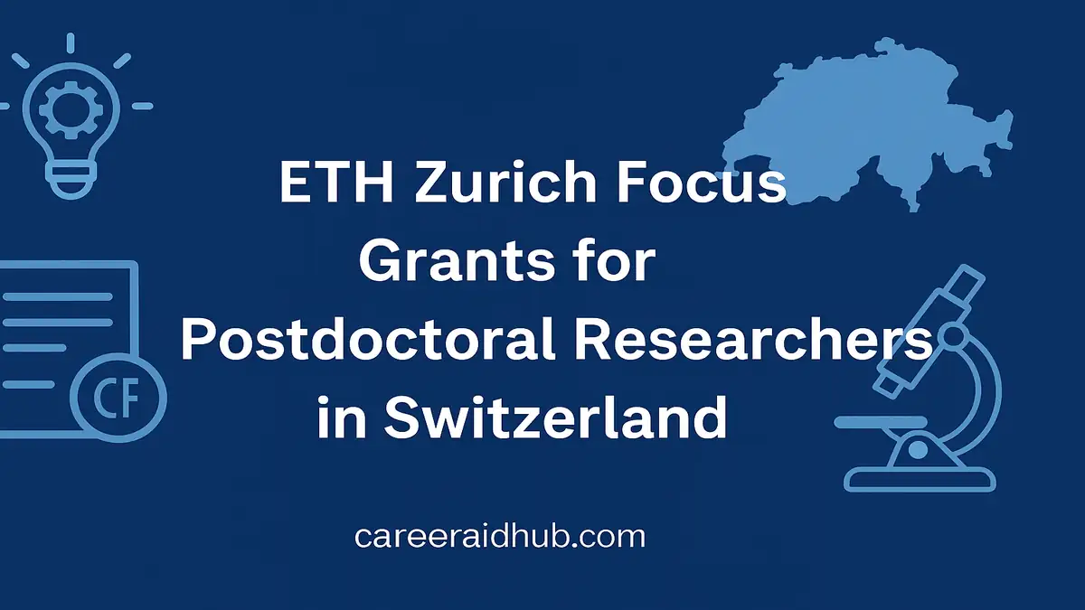 ETH Zurich Focus Grants banner showing research icons, funding highlights, and Switzerland postdoctoral opportunity illustration