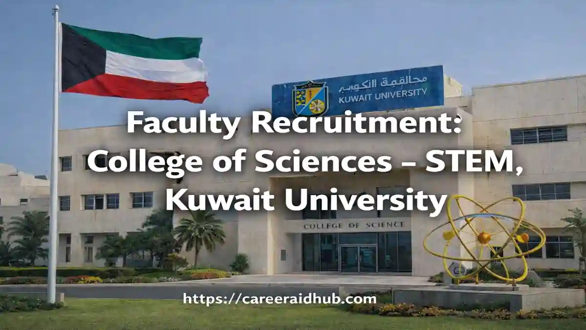 Kuwait University College of Science campus visual for STEM faculty recruitment and international academic applicants.