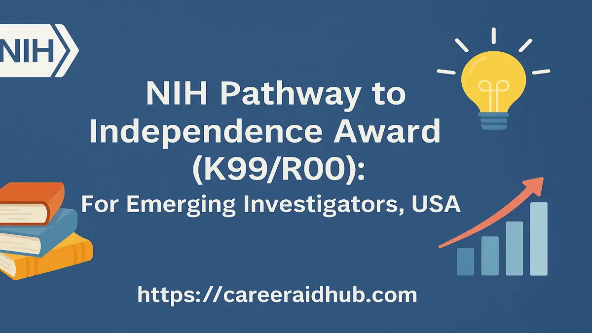 Graphic showing NIH K99 R00 Pathway to Independence Award research career funding in the USA
