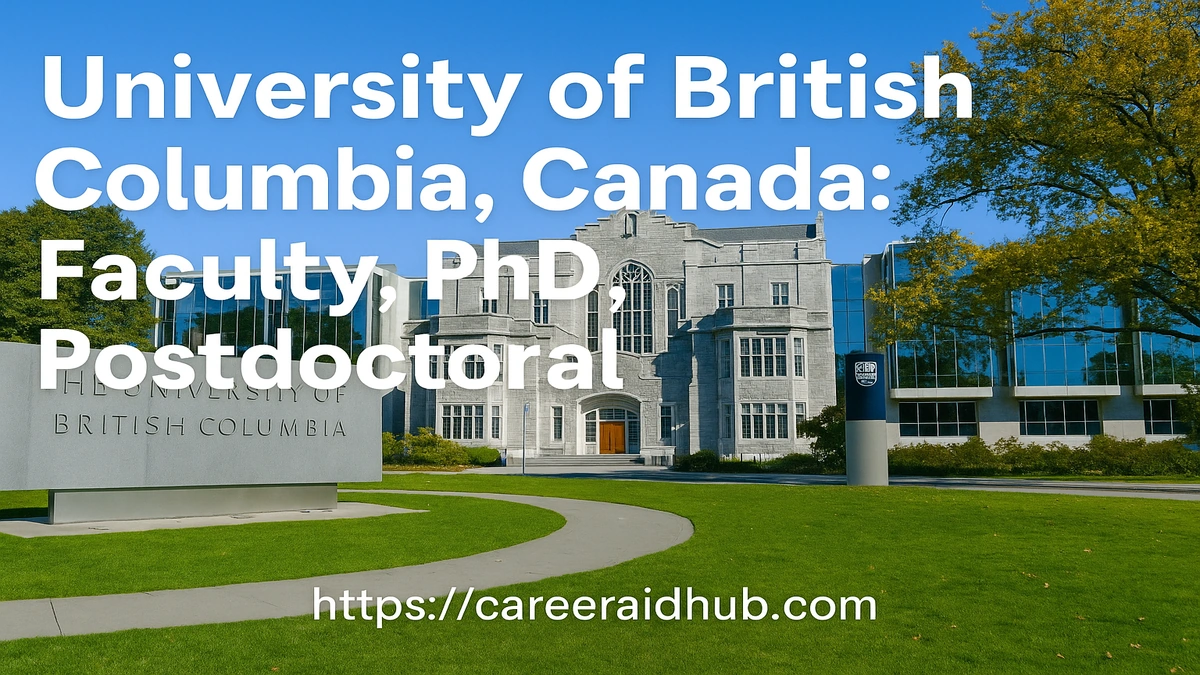 UBC Canada vacancies guide for faculty PhD postdoctoral and student roles with official portals.