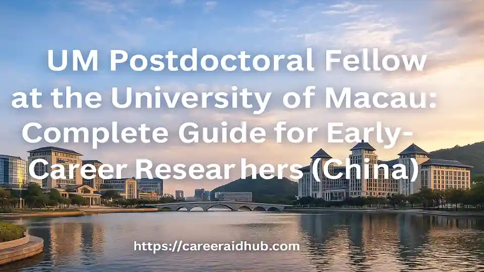 University of Macau campus skyline highlighting UM Postdoctoral Fellow program opportunity for international early-career researchers