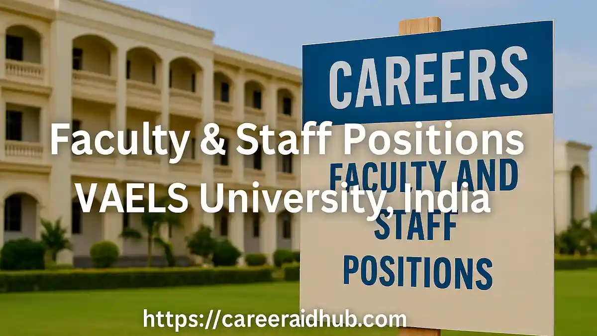 VAELS University campus building with careers notice highlighting faculty and staff recruitment in India.